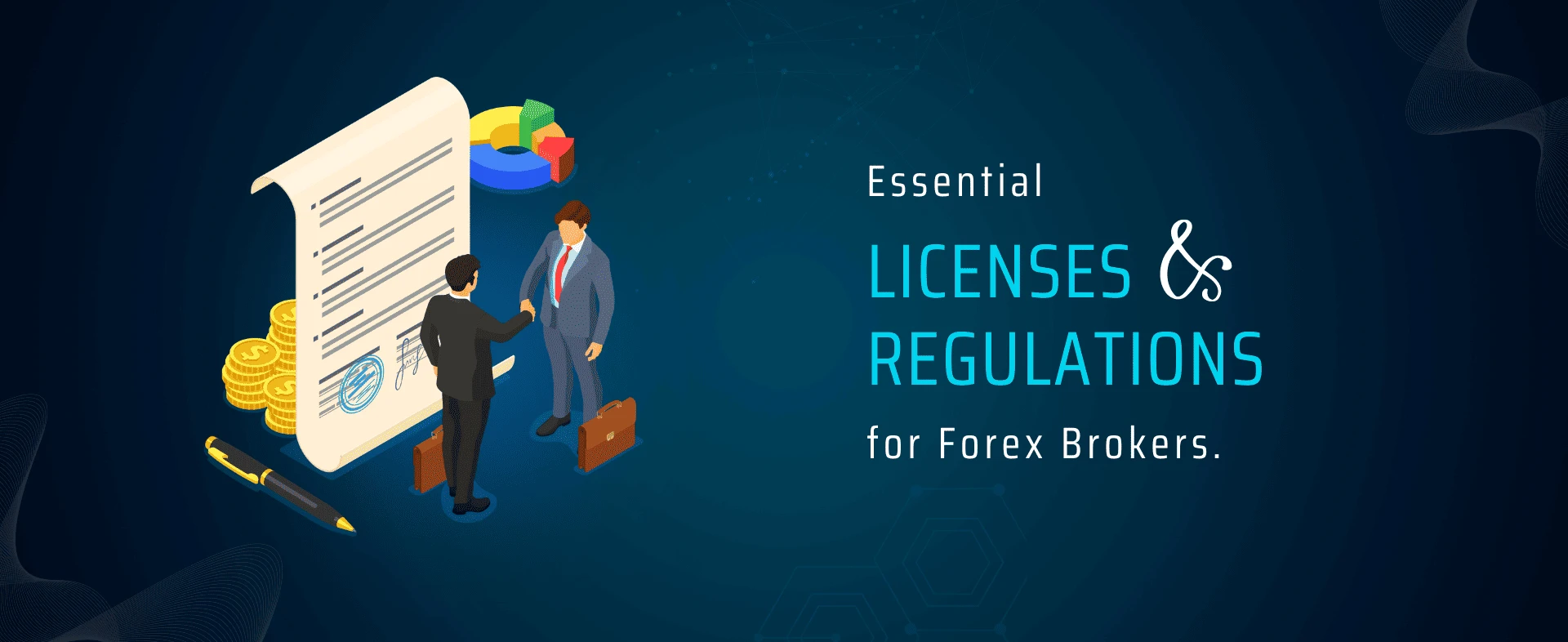 Essential Licenses and Regulations for Forex Brokers