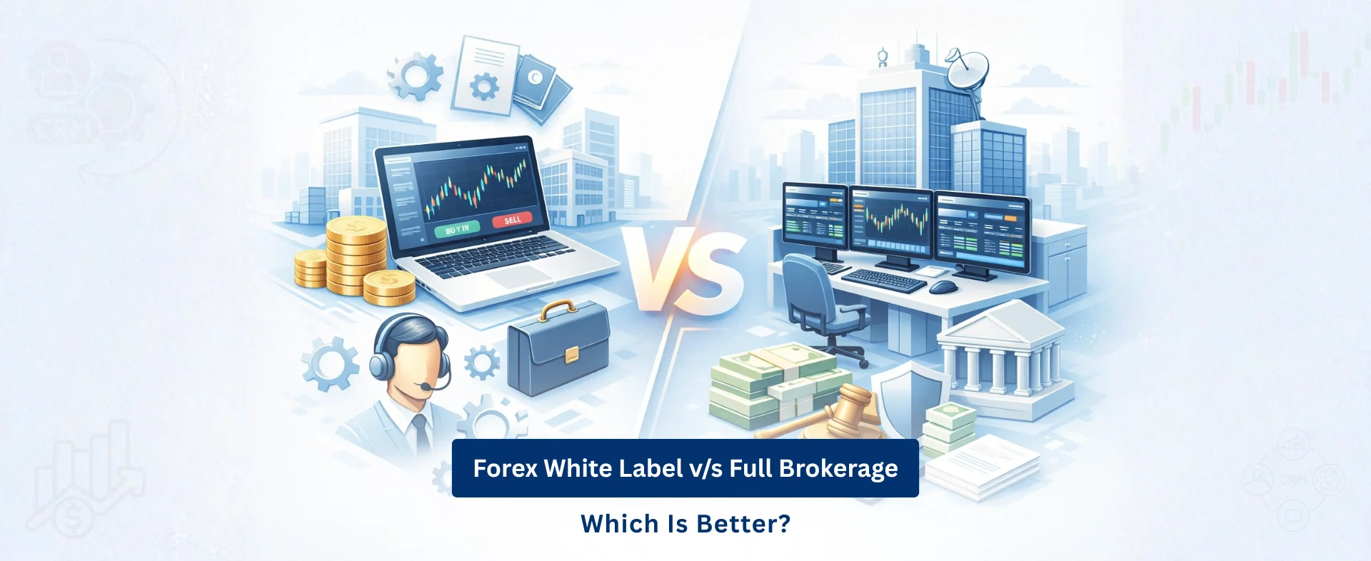 Forex White Label vs Full Brokerage – Which Is Better in 2026?
